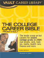 The College Career Bible, 2005: Job and Hiring Information for College Students and Recent Graduates