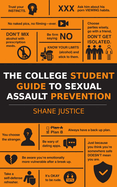 The College Student Guide to Sexual Assault Prevention: Real World Stories and Advice From an Ex Cop