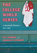 The College World Series: A Baseball History, 1947-2003
