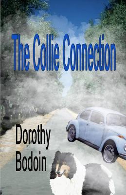 The Collie Connection - Bodoin, Dorothy