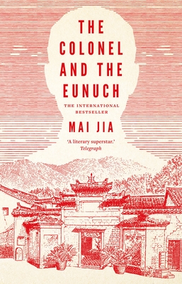 The Colonel and the Eunuch - Jia, Mai, and King, Dylan Levi (Translated by)