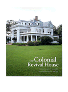The Colonial Revival House
