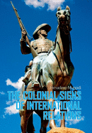 The Colonial Signs of International Relations