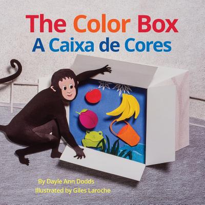 The Color Box / A Caixa de Cores: Babl Children's Books in Portuguese and English - Dodds, Dayle Ann