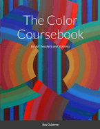 The Color Coursebook: for Art Teachers and Students