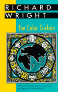 The Color Curtain - Wright, Richard Nathaniel, and Singh, Amritjit (Introduction by), and Myrdal, Gunnar (Foreword by)