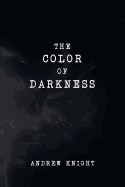 The Color of Darkness