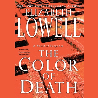 The Color of Death - Lowell, Elizabeth, and MacDuffie, Carrington (Read by)