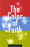 The Color of Faith: Building Community in a Multiracial Society