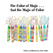 The Color of Magic . . . and the Magic of Color