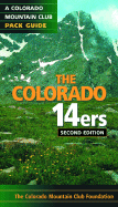 The Colorado 14ers: The Colorado Mountain Pack Guide