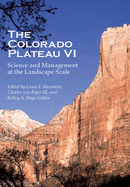 The Colorado Plateau VI: Science and Management at the Landscape Scale