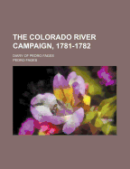 The Colorado River Campaign, 1781-1782: Diary of Pedro Fages