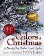 The Colors of Christmas: A Musical for Senior Adult Choirs - Parks, Marty