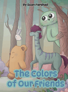 The Colors of Our Friends