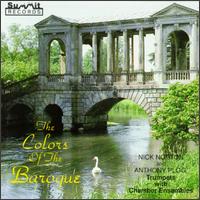 The Colors Of The Baroque - Anthony Plog (trumpet); Bruce Dukov (violin); Carrie Holzman-Little (viola); George Recker (trumpet);...