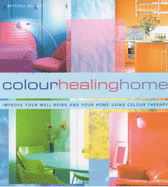 The Colour Healing Home - Cumming, Catherine