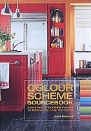 The Colour Scheme Sourcebook: Learn How to Combine Colours to Achieve the Look You Desire