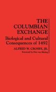 The Columbian Exchange: Biological and Cultural Consequences of 1492