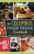 The Columbus Food Truck Cookbook