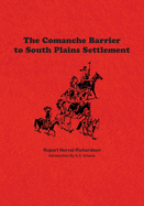 The Comanche Barrier to South Plains Settlement