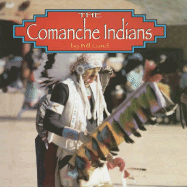 The Comanche Indians - Lund, Bill