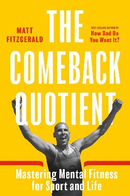 The Comeback Quotient: Mastering Mental Fitness for Sport and Life - Fitzgerald, Matt