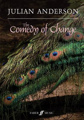 The Comedy of Change (Ballet): For Twelve Players, Score - Anderson, Julian (Composer)