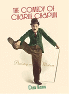 The Comedy of Charlie Chaplin: Artistry in Motion