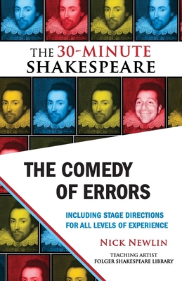 The Comedy of Errors: The 30-Minute Shakespeare - Newlin, Nick (Editor), and Shakespeare, William