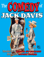 The Comedy Of Jack Davis: Introduction by Bhob Stewart Afterword by Mort Todd