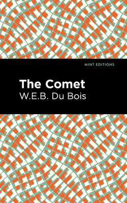 The Comet - Du Bois, W E B, and Editions, Mint (Contributions by)