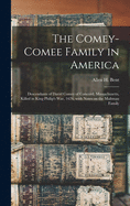 The Comey-Comee Family in America; Descendants of David Comey of Concord, Massachusetts, Killed in King Philip's War, 1676, With Notes on the Maltman Family