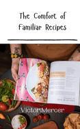 The Comfort of Familiar Recipes