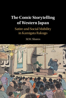 The Comic Storytelling of Western Japan - Shores, M W