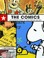 The Comics: An Illustrated History of Comic Strip Art - Robinson, Jerry, and Robinson, Jerry