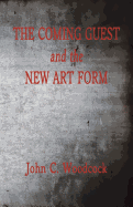 The Coming Guest and the New Art Form