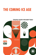 The Coming Ice Age