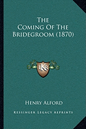 The Coming Of The Bridegroom (1870)
