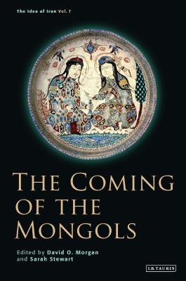 The Coming of the Mongols - Morgan, David O (Editor), and Stewart, Sarah (Editor)
