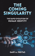 The Coming Singularity