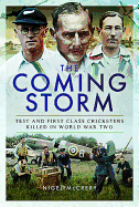 The Coming Storm: Test and First Class Cricketers Killed in World War II