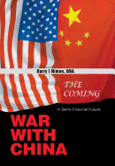 The Coming War with China: A Semi-Fictional Future