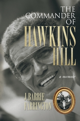 The Commander of Hawkins Hill - Farrington, J Barrie