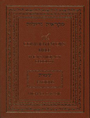 The Commentators' Bible: Exodus: The Rubin JPS Miqra'ot Gedolot - Carasik, Michael