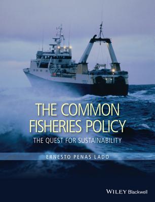 The Common Fisheries Policy: The Quest for Sustainability - Penas Lado, Ernesto