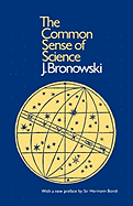 The Common Sense of Science: With a New Preface by Sir Hermann Bondi
