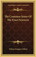 The Common Sense Of The Exact Sciences