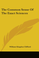 The Common Sense Of The Exact Sciences