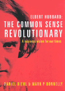 The Common Sense Revolutionary: A Business Vision for Our Times